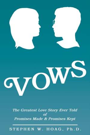 Vows de Stephen W. Hoag Ph. D.