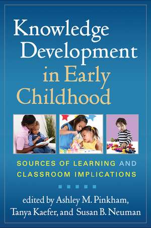 Knowledge Development in Early Childhood: Sources of Learning and Classroom Implications de Ashley M. Pinkham