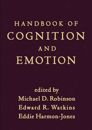 Handbook of Cognition and Emotion de Michael D. Robinson