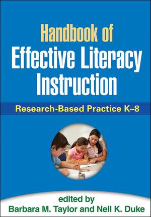 Handbook of Effective Literacy Instruction: Research-Based Practice K-8 de Barbara M. Taylor