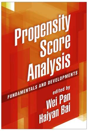 Propensity Score Analysis: Fundamentals and Developments de Wei Pan