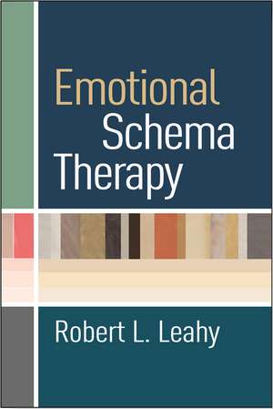 Emotional Schema Therapy de Robert L. Leahy