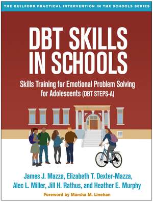 DBT Skills in Schools: Skills Training for Emotional Problem Solving for Adolescents (DBT STEPS-A) de James J. Mazza