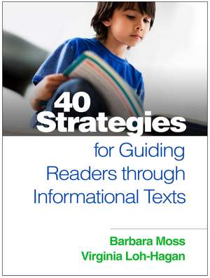 40 Strategies for Guiding Readers through Informational Texts de Barbara Moss