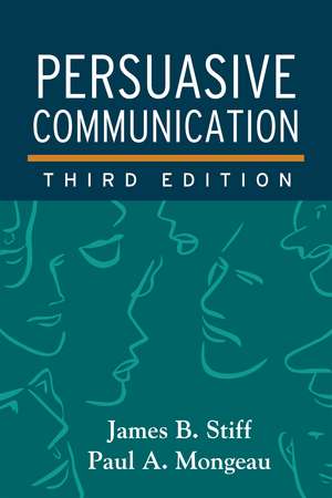 Persuasive Communication, Third Edition de James B. Stiff