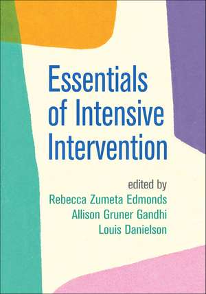 Essentials of Intensive Intervention de Rebecca Zumeta Edmonds