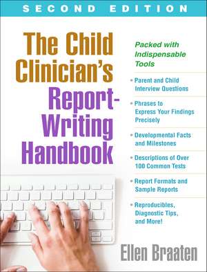 The Child Clinician's Report-Writing Handbook, Second Edition de Ellen Braaten