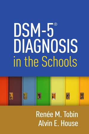 DSM-5® Diagnosis in the Schools de Renee M. Tobin