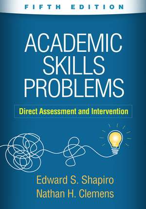 Academic Skills Problems de Edward S. Shapiro