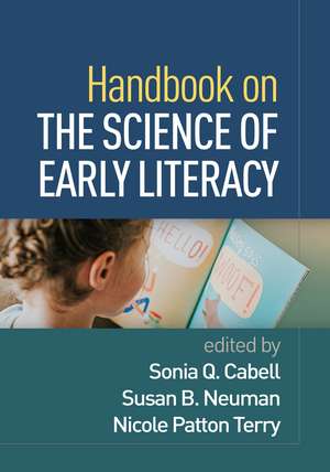 Handbook on the Science of Early Literacy de Sonia Q. Cabell