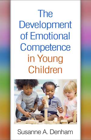 The Development of Emotional Competence in Young Children de Susanne A. Denham