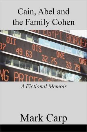 Cain, Abel and the Family Cohen de Mark Carp