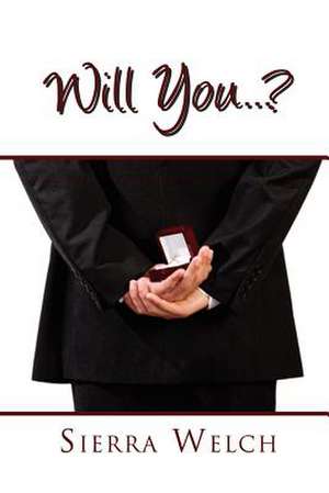 Will You . . . ? de Sierra Welch