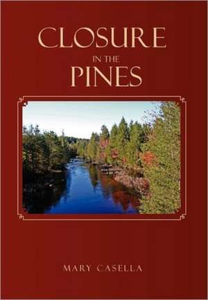 Closure in the Pines de Mary Casella