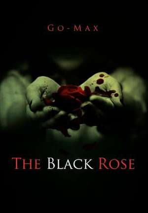 Go-Max: Black Rose