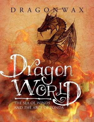 Dragon World de Dragonwax