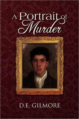 A Portrait of Murder de D. E. Gilmore