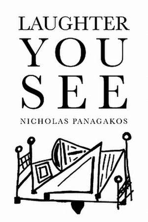 Laughter You See de Nicholas Panagakos