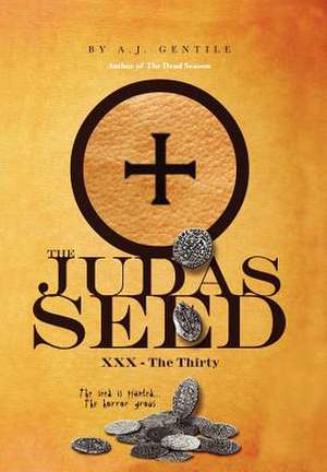 The Judas Seed de A. J. Gentile