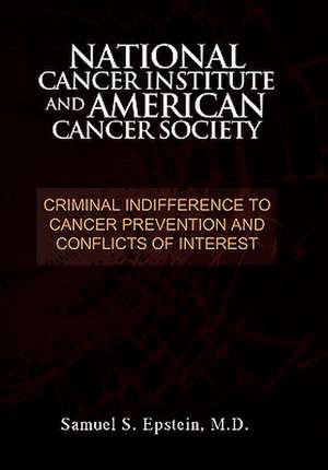 NATIONAL CANCER INSTITUTE and AMERICAN CANCER SOCIETY de Samuel S. M. D. Epstein