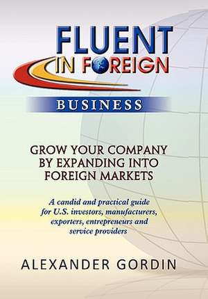 Fluent in Foreign Business de Alexander Gordin