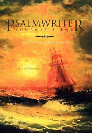 Psalmwriter Journey's End de Michael Sandusky