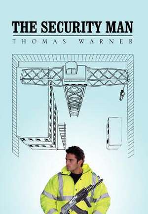 The Security Man de Thomas Warner