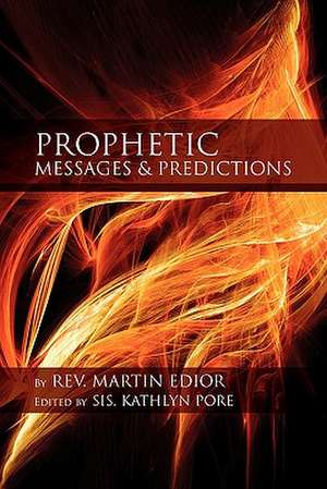 Prophetic Messages & Predictions de Rev Martin Edior