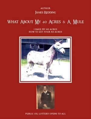 What about My 40 Acres & a Mule de James Redding