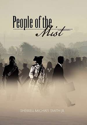 People Of The Mist de Sherrell Michael Jr. Smith