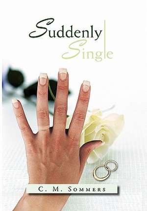 Suddenly Single de C. M. Sommers