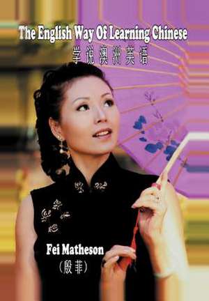 The English way of learning Chinese de Fei Matheson