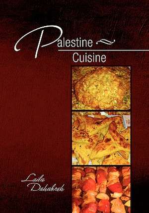 Dahabreh, L: Palestine Cuisine