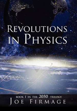 Firmage, J: REVOLUTIONS IN PHYSICS