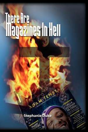 There Are Magazines in Hell de Stephanie Duke