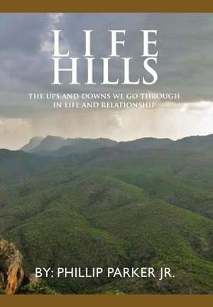 Life Hills de Phillip Parker Jr