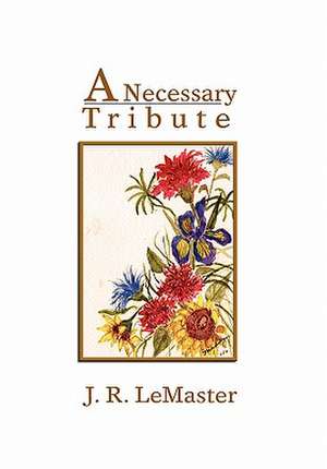 Lemaster, J: Necessary Tribute