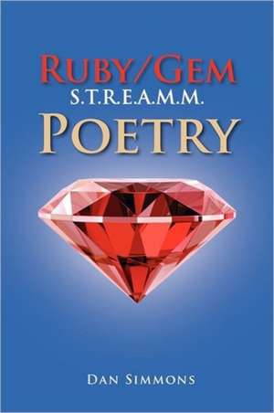 Ruby/Gem S.T.R.E.A.M.M. Poetry de Dan Simmons