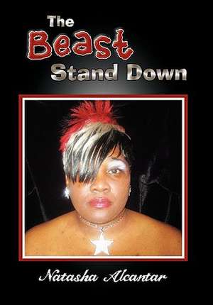 The Beast Stand Down de Natasha Alcantar