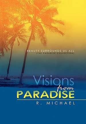 VISIONS FROM PARADISE de R. Michael