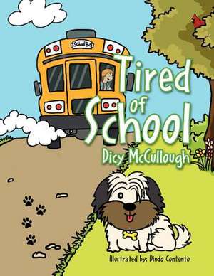 Tired of School de Dicy McCullough