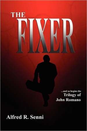 The Fixer de Alfred R. Senni