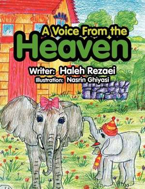 A Voice from the Heaven de Haleh Rezaei