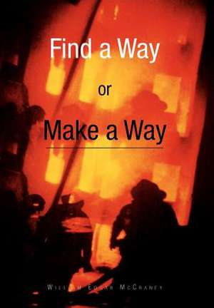 Find a Way or Make a Way de William Edgar McCraney