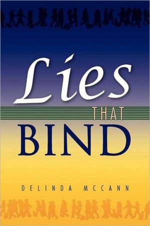 Lies That Bind de Delinda McCann