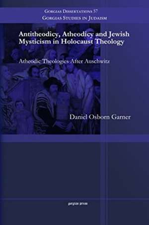 Garner, D: Antitheodicy, Atheodicy and Jewish Mysticism in H