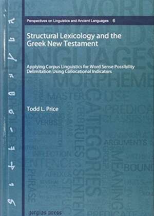 Price, T: Structural Lexicology and the Greek New Testament de Todd Price