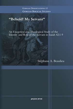 Beaulieu, S: Behold! My Servant de Stephane Beaulieu