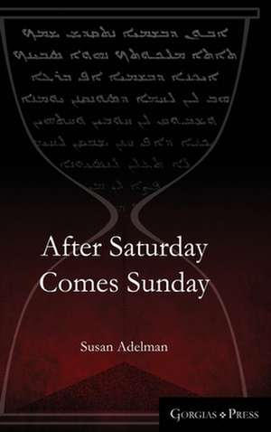 After Saturday Comes Sunday de Susan Adelman