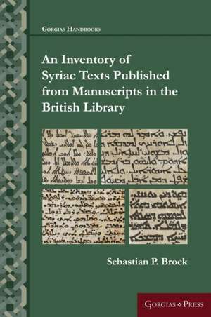 Inventory of Syriac Texts Published from Manuscripts in the British Library de Sebastian Brock